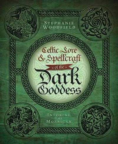 Celtic Lore & Spellcraft of the Dark Goddess: Invoking the Morrigan: Invoking the Morrigan