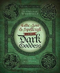 Celtic Lore & Spellcraft of the Dark Goddess: Invoking the Morrigan: Invoking the Morrigan