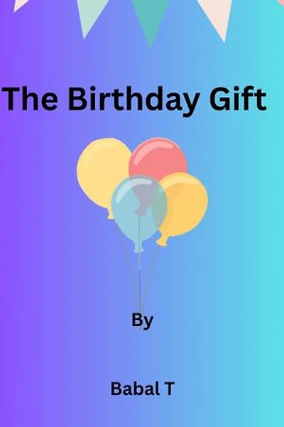 The Birthday Gift: Short True Stories, #3