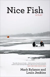 Nice Fish: A Play