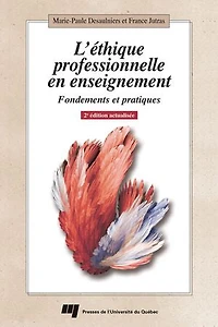 L' éthique professionnelle en enseignement: fondements et pratiques