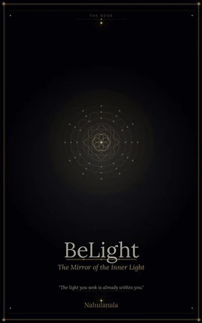 Belight, The mirror of the inner light