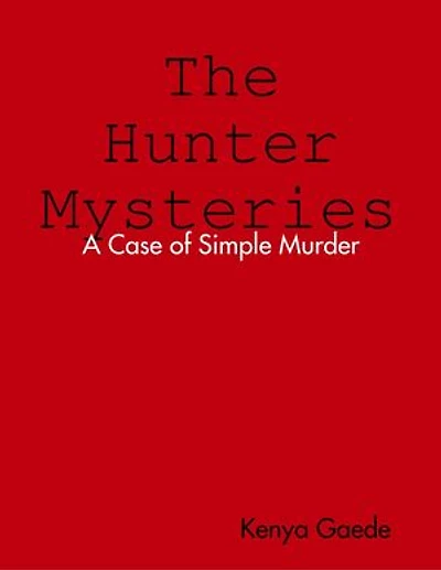 The Hunter Mysteries a Case of Simple Murder