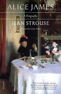 Alice James: A Biography