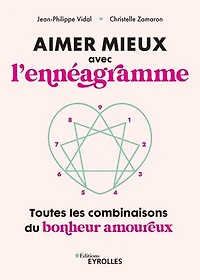 Aimer mieux avec l'ennéagramme: toutes les combinaisons du bonheur amoureux