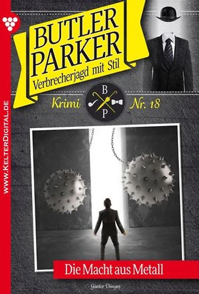 Die Macht aus Metall: Butler Parker 18 – Kriminalroman