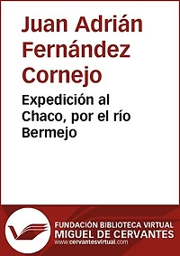 Expedición al Chaco, por el río Bermejo