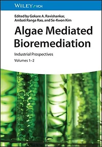 Algae Mediated Bioremediation: Industrial Prospectives, Volumes 1 - 2