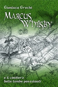 Marcus Whilsby e il cimitero delle tombe penzolanti