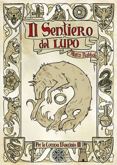 Per la Corona d'Acciaio III: Il sentiero del lupo