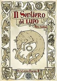 Per la Corona d'Acciaio III: Il sentiero del lupo