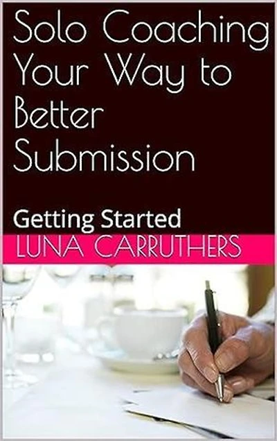 Solo Coaching Your Way to Better Submission: Getting Started
