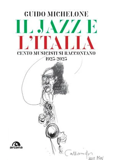 Il jazz e l'Italia: Cento musicisti si raccontano 1923-2023