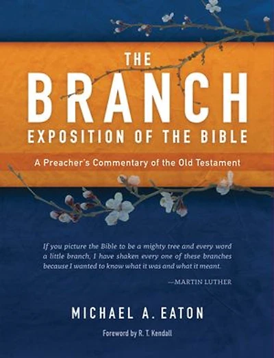 The Branch Exposition of the Bible, Volume 2: A Preacher’s Commentary of the Old Testament