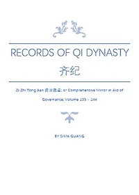 Records of Qi Dynasty 齐纪 : Zi Zhi Tong Jian资治通鉴; or Comprehensive Mirror in Aid of Governance; Volume 135 - 144