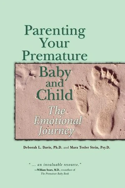 Parenting your premature Baby and Child: The Emotional Journey