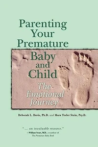 Parenting your premature Baby and Child: The Emotional Journey