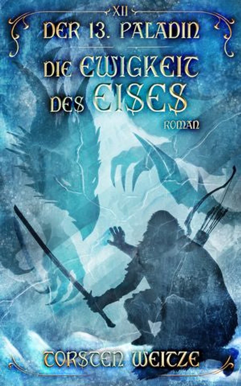 Die Ewigkeit des Eises: Der 13. Paladin - Band 12