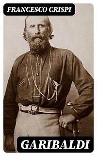 Garibaldi: Edizione arricchita.