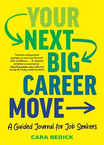 Your Next Big Career Move: A Guided Journal for Job Seekers