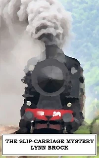 The Slip Carriage Mystery