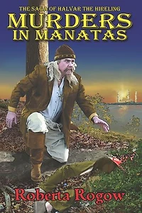 Murders in Manatas: The Saga of Halvar the Hireling, #1