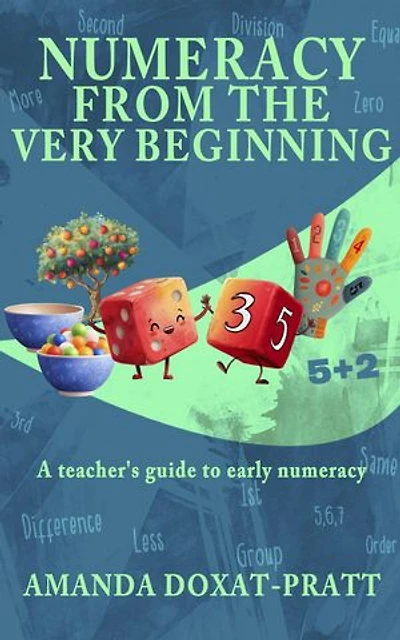 Numeracy from the Very Beginning: A teacher's guide to early numeracy