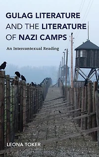 Gulag Literature and the of Nazi Camps: An Intercontexual Reading