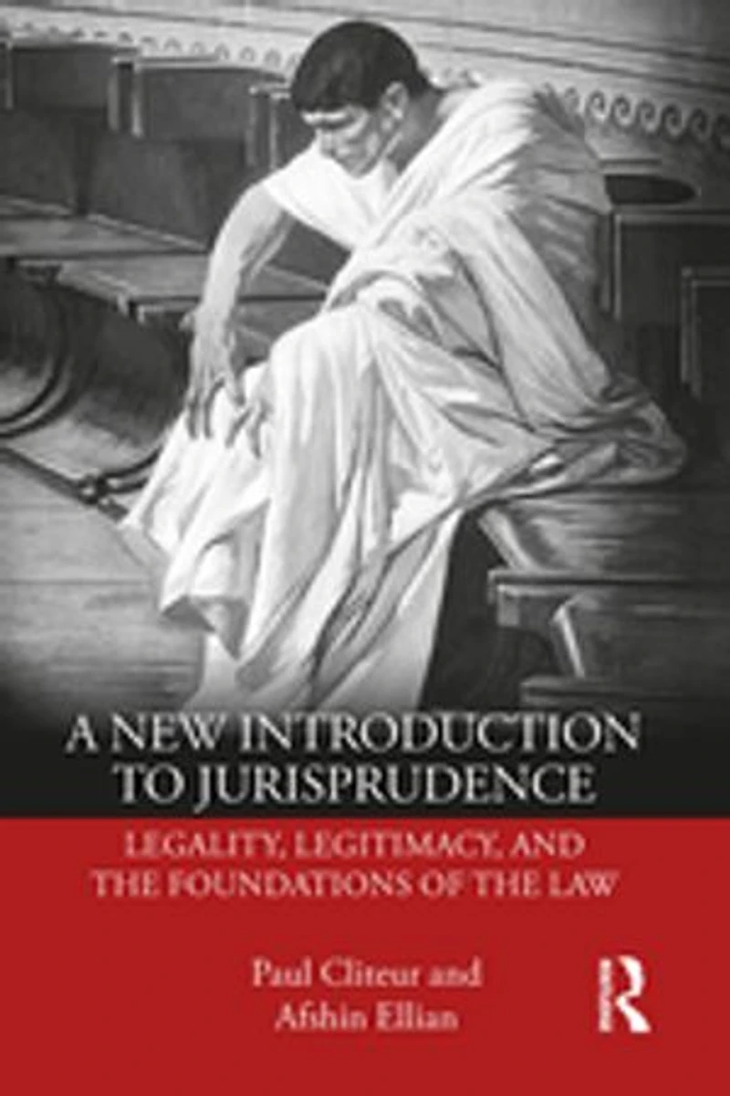 A New Introduction to Jurisprudence: Legality, Legitimacy and the Foundations of Law