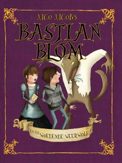 Bastian Blom en die woedende weerwolf