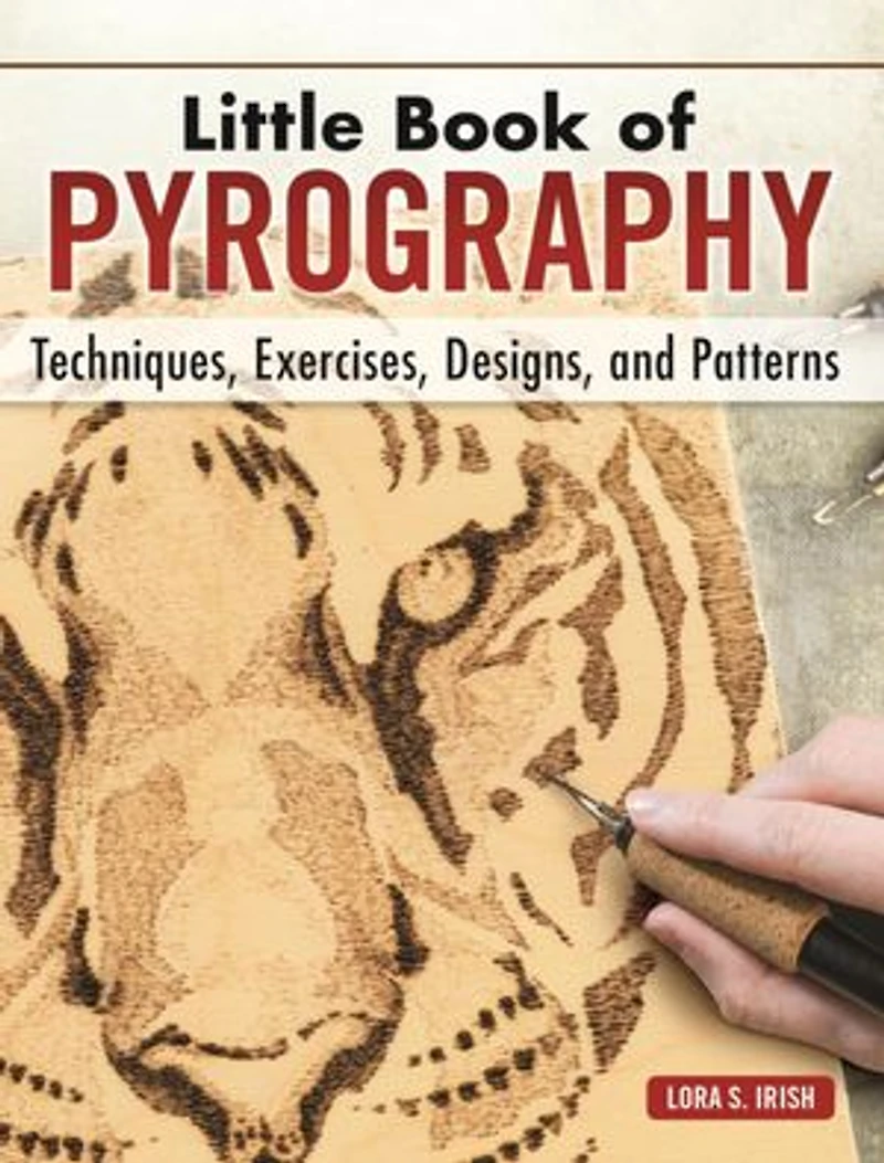 Little Book Of Pyrography: Techniques, Exercises, Designs, And Patterns