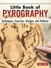 Little Book Of Pyrography: Techniques, Exercises, Designs, And Patterns