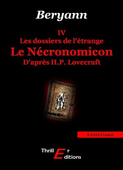 Les dossiers de l'étrange : Le Nécronomicon - IV