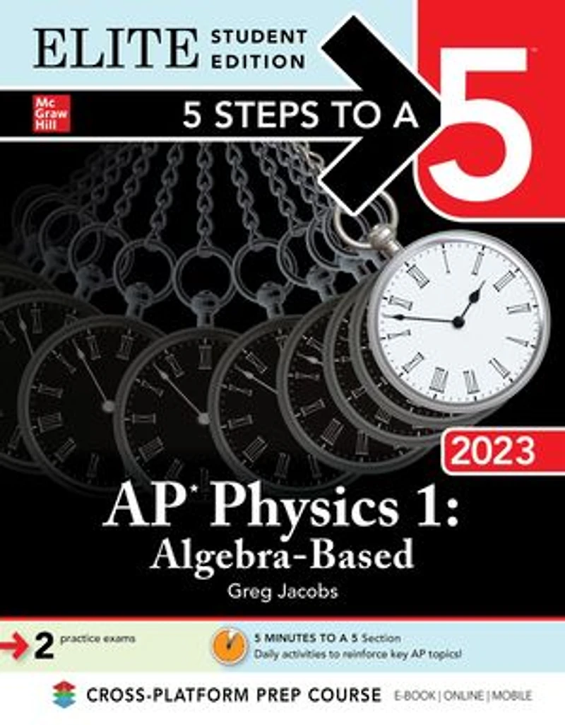5 Steps to a 5: AP Physics 1: Algebra-Based 2024 Elite Student Edition