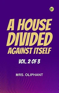 A House Divided Against Itself vol. 2 of 3