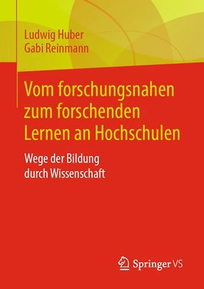 Vom forschungsnahen zum forschenden Lernen an Hochschulen: Wege der Bildung durch Wissenschaft