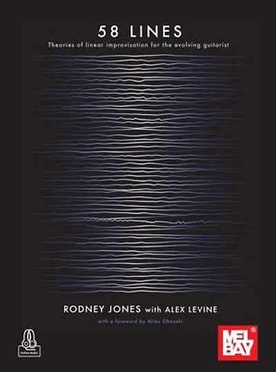 58 LINES: Theories of Linear Improvisation for the Evolving Guitarist
