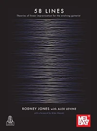 58 LINES: Theories of Linear Improvisation for the Evolving Guitarist