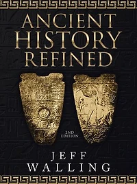 Ancient History Refined: 2nd Edition