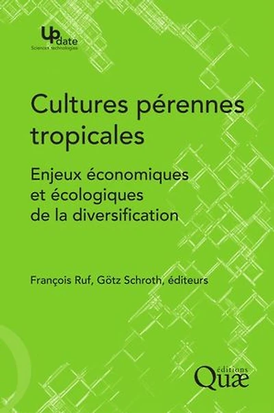 Cultures pérennes tropicales: Enjeux économiques et écologiques de la diversification
