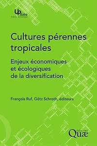 Cultures pérennes tropicales: Enjeux économiques et écologiques de la diversification