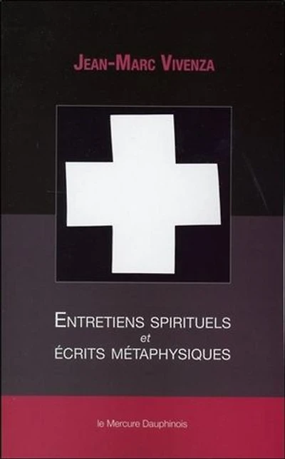 Entretiens spirituels et écrits métaphysiques