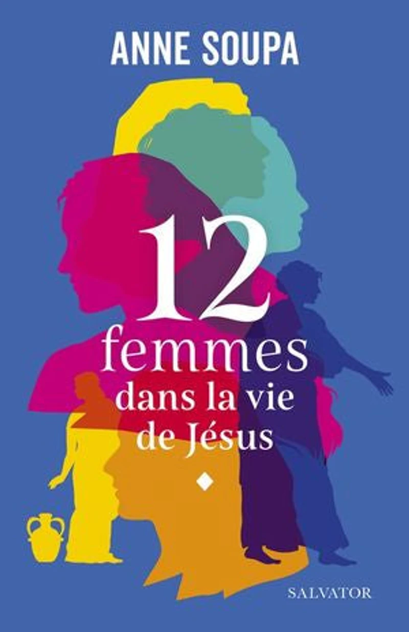 12 femmes dans la vie de Jésus