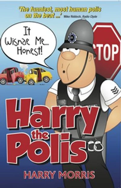 It Wisnae Me... Honest!: Harry the Polis