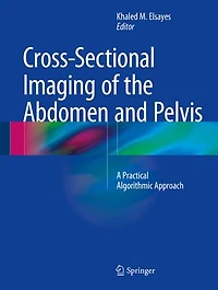 Cross-sectional Imaging Of The Abdomen And Pelvis: A Practical Algorithmic Approach