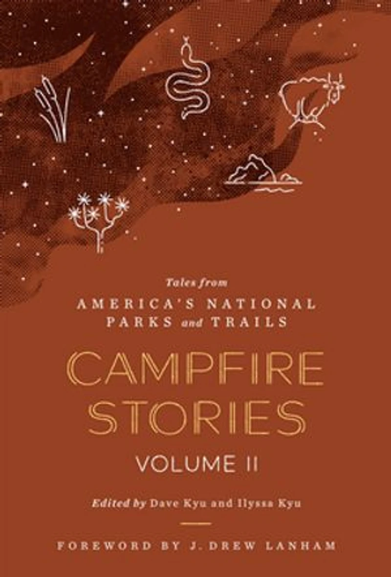 Campfire Stories Volume II: Tales from America's National Parks and Trails