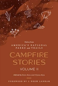 Campfire Stories Volume II: Tales from America's National Parks and Trails