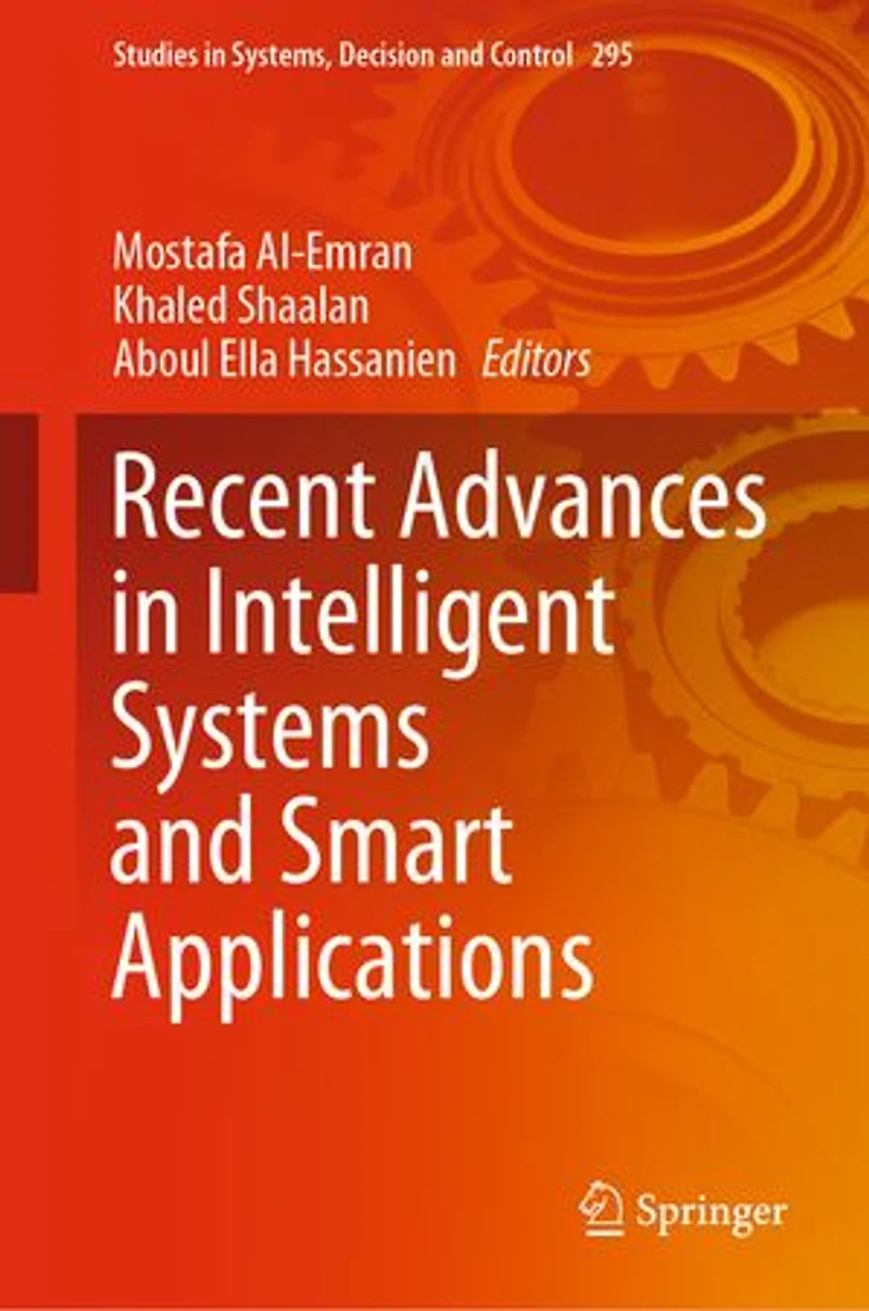 Recent Advances Intelligent Systems And Smart Applications