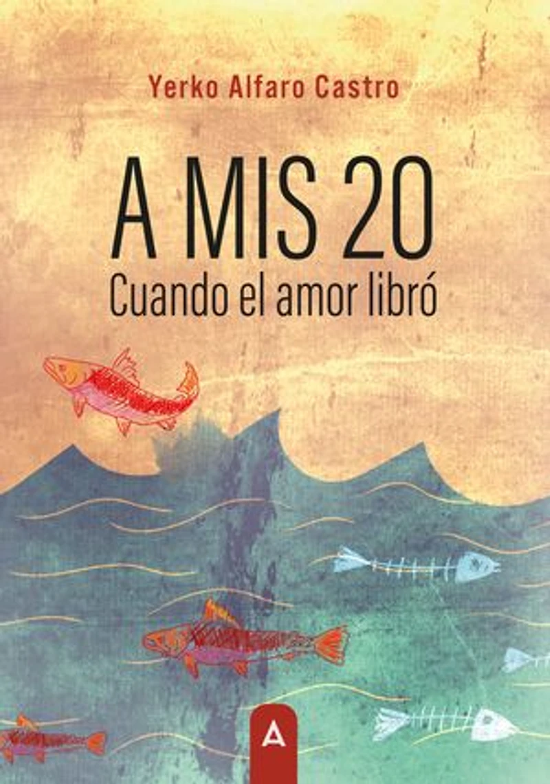 A mis 20. Cuando el amor libró.