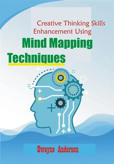 Creative Thinking Enhancement Skills Using Mind Mapping Techniques